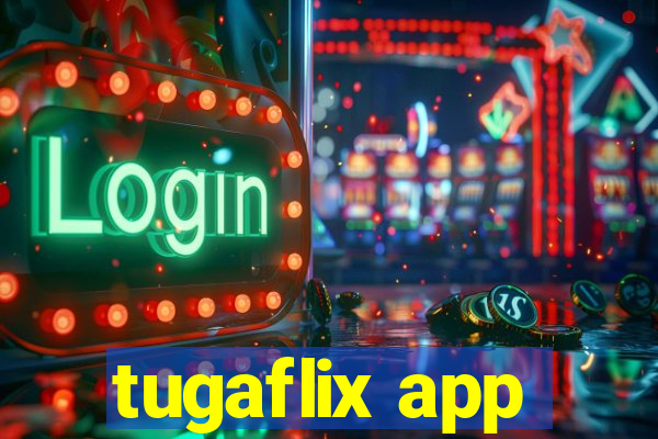 tugaflix app